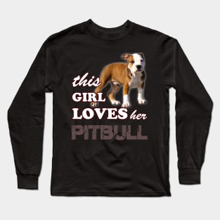 This Girl Loves Her Pit bull Long Sleeve T-Shirt
